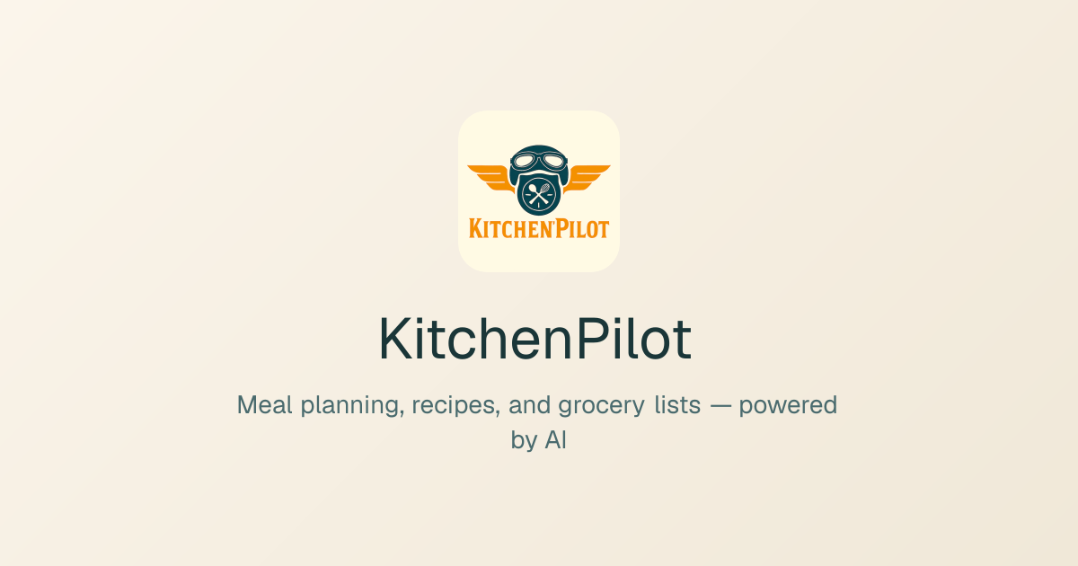 KitchenPilot - Meal Planner, Recipe Organizer & Grocery List